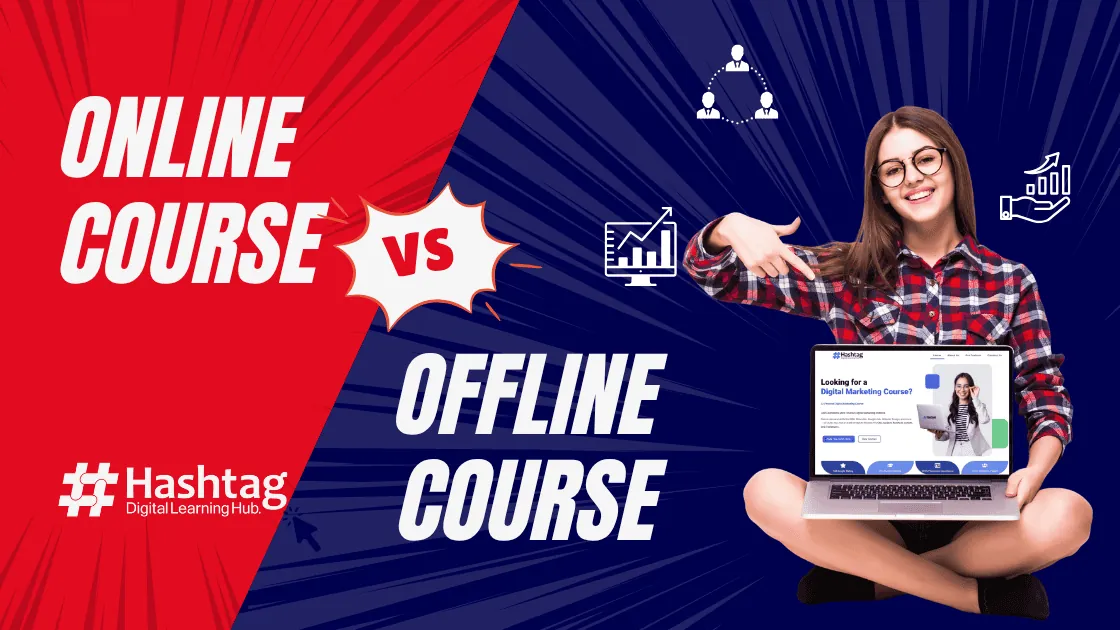 Online Course Vs Offline Digital marketing Course